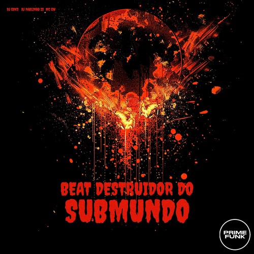Beat Destruidor Do Submundo (Explicit)