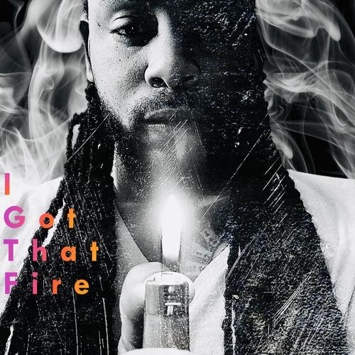 I Got That Fire (feat. Dee, Truth & Righteous 119) [Explicit]