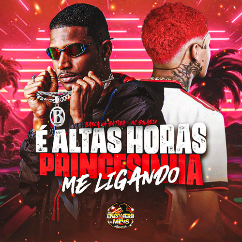É Altas Horas Princesinha Me Ligando (Explicit)