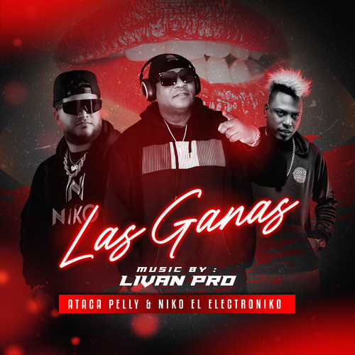 LAS GANAS LIVAN PRO ATACA PELLY & NIKO EL ELECTRONIKO