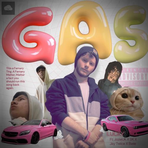 Gas (feat. JozieUK, 9K, Jay Twice & Bwiemislie) [Explicit]