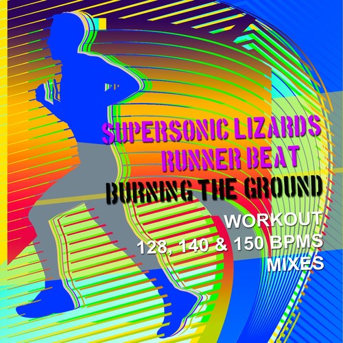Burning the Ground (Workout 128, 140 & 150 Bpms Mixes)