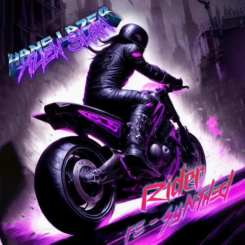 Rider (Re-Synthed) [Explicit]