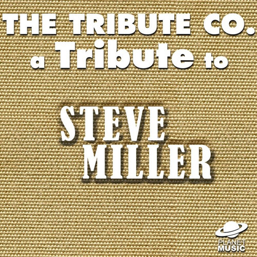 A Tribute to Steve Miller