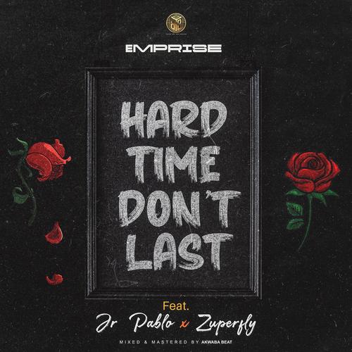 Hard Time Don't Last (HTDL) (feat. Jr.Pablo & Zuperfly) [Explicit]