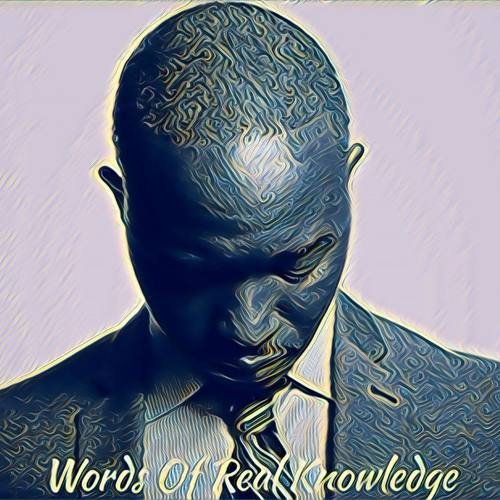 Words of Real Knowledge