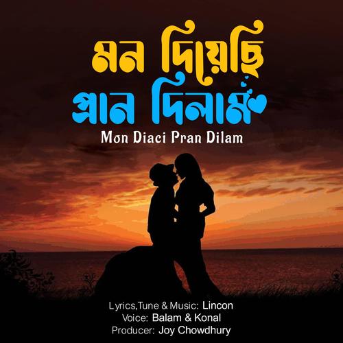 Mon Diyechi Pran Dilam (feat. Balam & Konal)