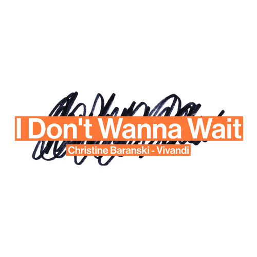 I Don't Wanna Wait