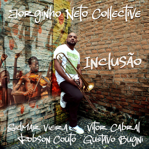 Jorginho Neto Collective - Inclusão
