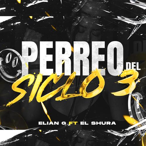 PERREO DEL SICLO 3 (feat. El Shura)