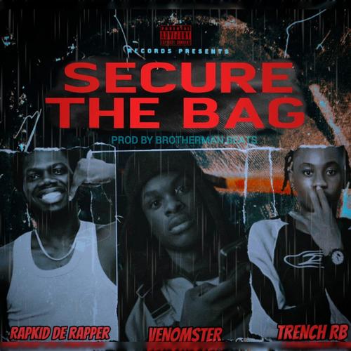 Secure the bag (feat. Venomster & Trench RB)