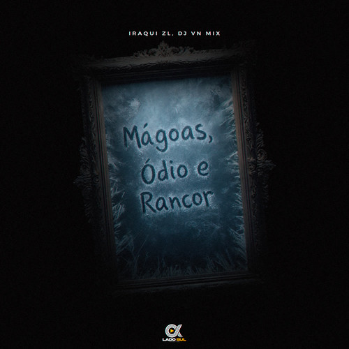 Mágoas, Ódio e Rancor (Explicit)