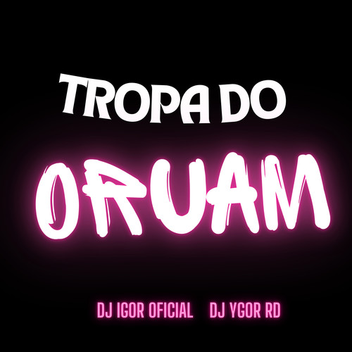 tropa do oruan (Live) [Explicit]