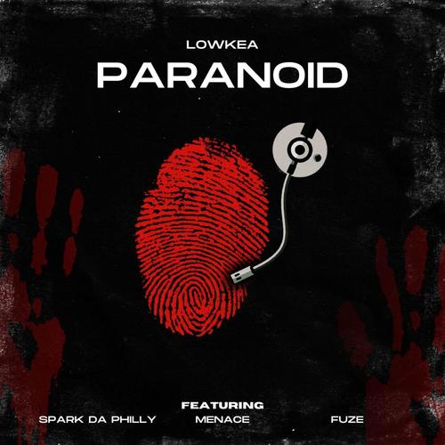 Paranoid (feat. Spark Da Philly, Menace & Fuze) [Explicit]