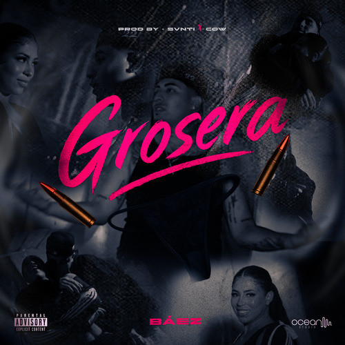 Grosera (Explicit)