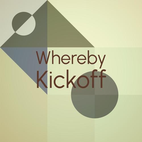Whereby Kickoff