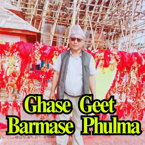 Ghase Geet Barmase Phulma