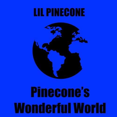 Pinecone's Wonderful World (Explicit)