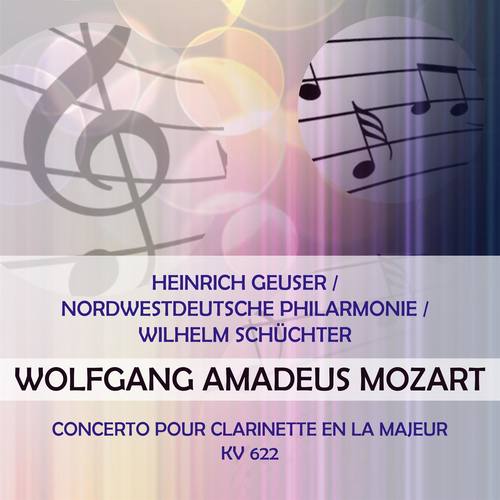 Heinrich Geuser / Nordwestdeutsche Philarmonie / Wilhelm Schüchter play: Wolfgang Amadeus Mozart: Concerto pour clarinette en la majeur, KV 622