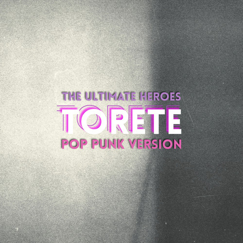 Torete (Pop Punk Version)