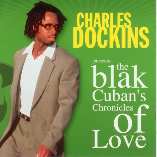 The Blak Cuban's Chronicles Of Love (Album)