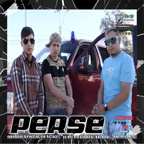 Perse (Hermes Music) (feat. Yiordano Ignacio & Basty Corvalan)