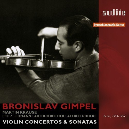 Portrait Bronislaw Gimpel (Violin Concertos & Violin Sonatas in recordings for RIAS Berlin, 1954-1957)