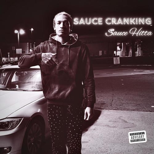 Sauce Cranking (Explicit)