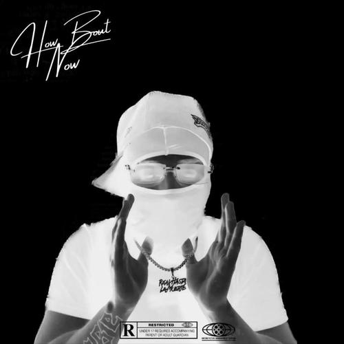 How Bout Now? (Explicit)