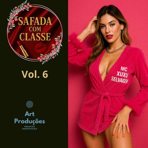 Safada com Classe - Divas do Brega Funk (Vol. 6) [Explicit]