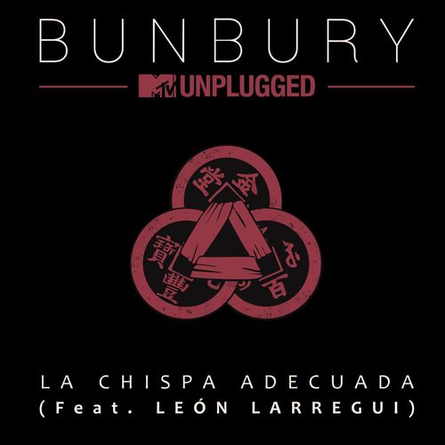 La chispa adecuada (feat. León Larregui) (MTV Unplugged)