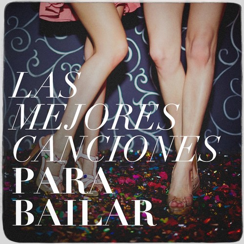 Las Mejores Canciones para Bailar