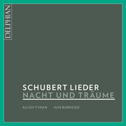 SCHUBERT, F.: Vocal Music (Nacht und Träume) [Tynan, Burnside]