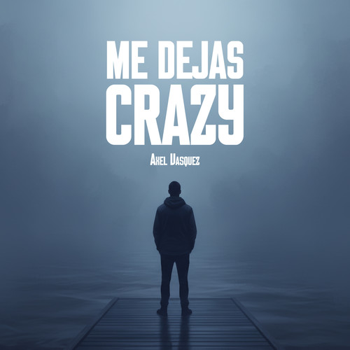 Me Dejas Crazy