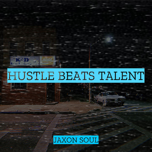 Hustle Beats Talent