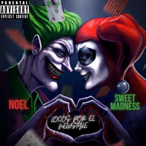 NOEL & SWEET MADNESS DJ LOCOS POR EL NEWSTYLE