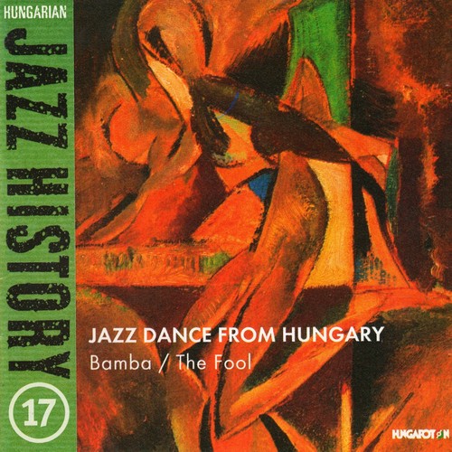 Hungarian Jazz History, Vol. 17: Jazz Dance From Hungary