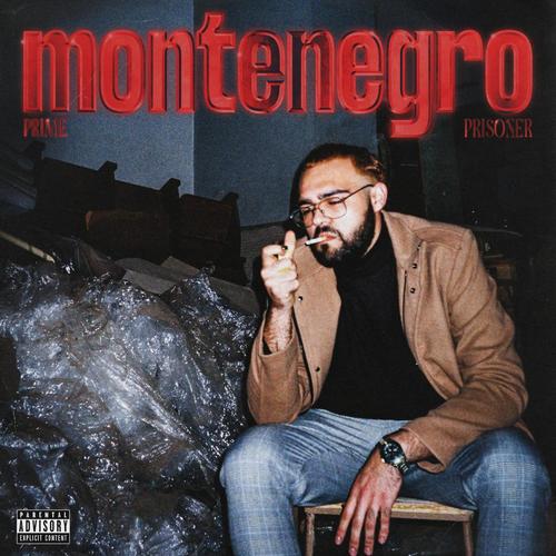 Montenegro (feat. Prisoner) [Explicit]