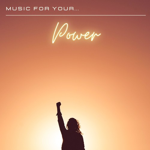 Music for Your... Power