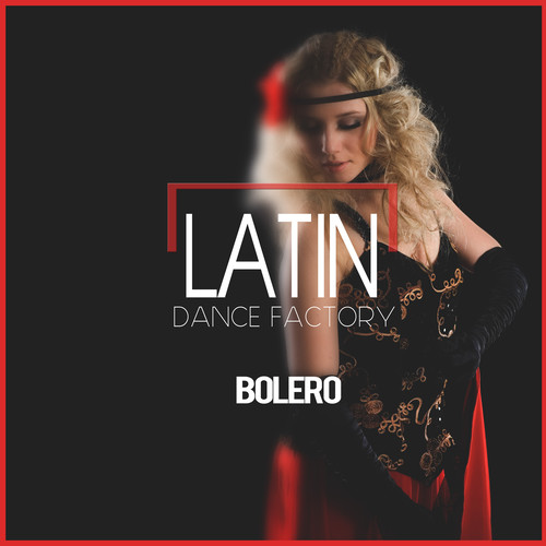 Latin Dance Factory: Bolero