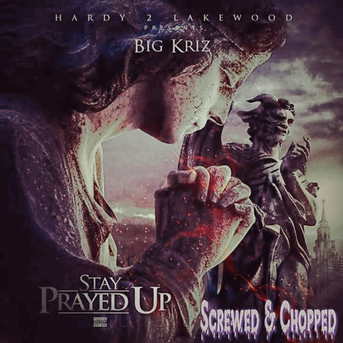 Stay Prayed Up (Screwed & Chopped) [Explicit]