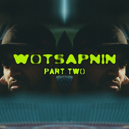 WOTSAPNIN PART 2 (Explicit)