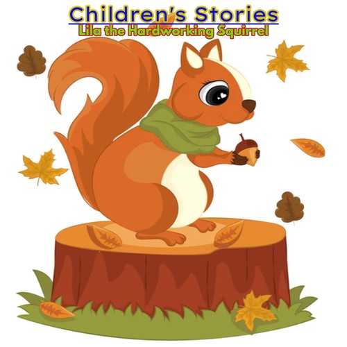 Lila the Hardworking Squirrel