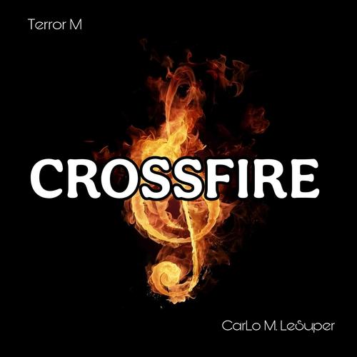 CROSSFIRE (feat. CarLo M. LeSuper)