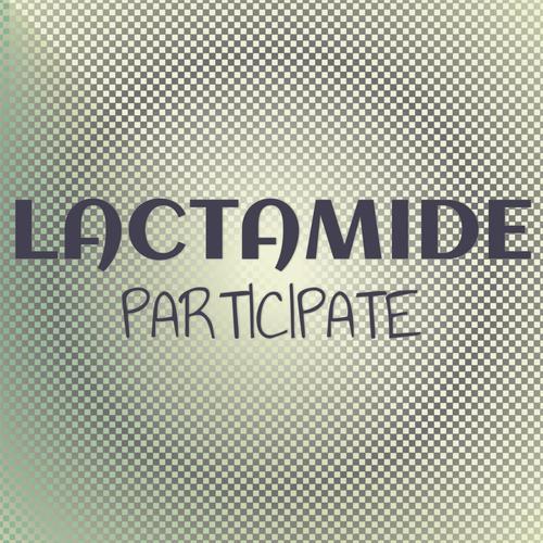 Lactamide Participate