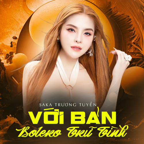 Saka Trương Tuyền Với Bản Bolero Trữ Tình