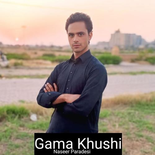 Gama Khushi (feat. Naseer Paradesi)