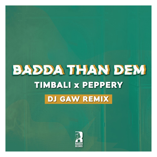 Badda Than Dem (DJ Gaw Remix)