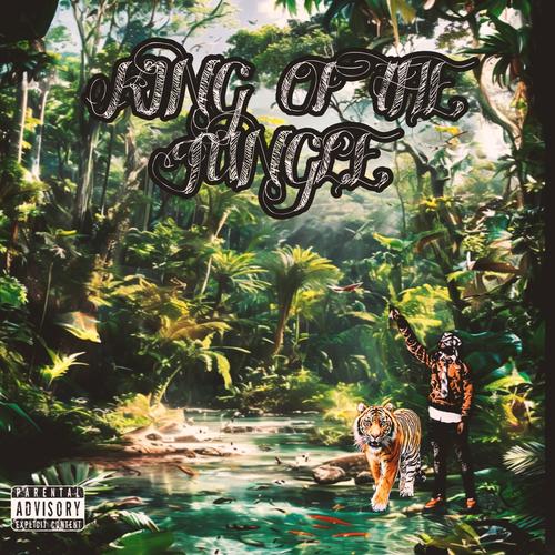 KING OF THE JUNGLE (Explicit)