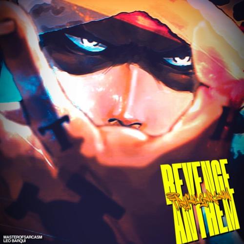 Revenge Anthem (feat. Leo Barqui) [Explicit]